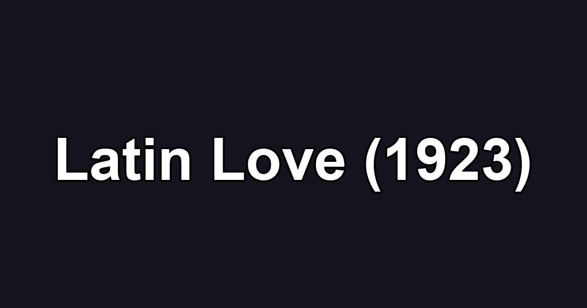 Latin Love (1923)