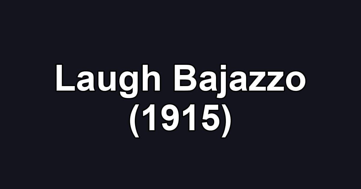 Laugh Bajazzo (1915)