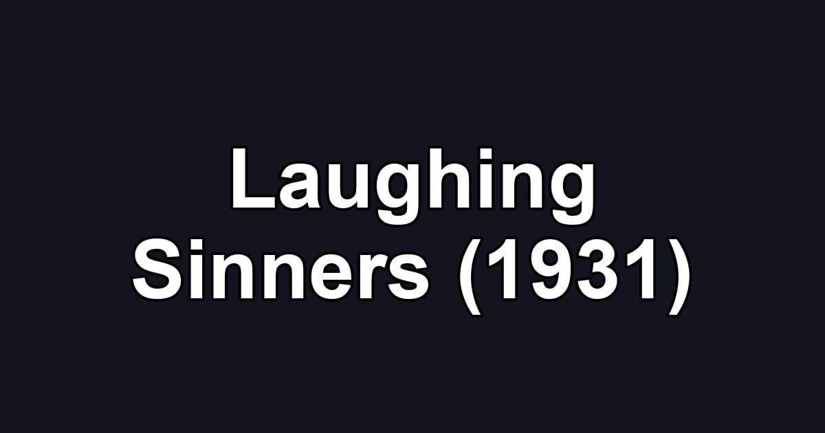 Laughing Sinners (1931)