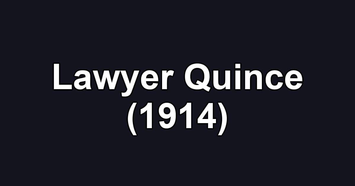 Lawyer Quince (1914)