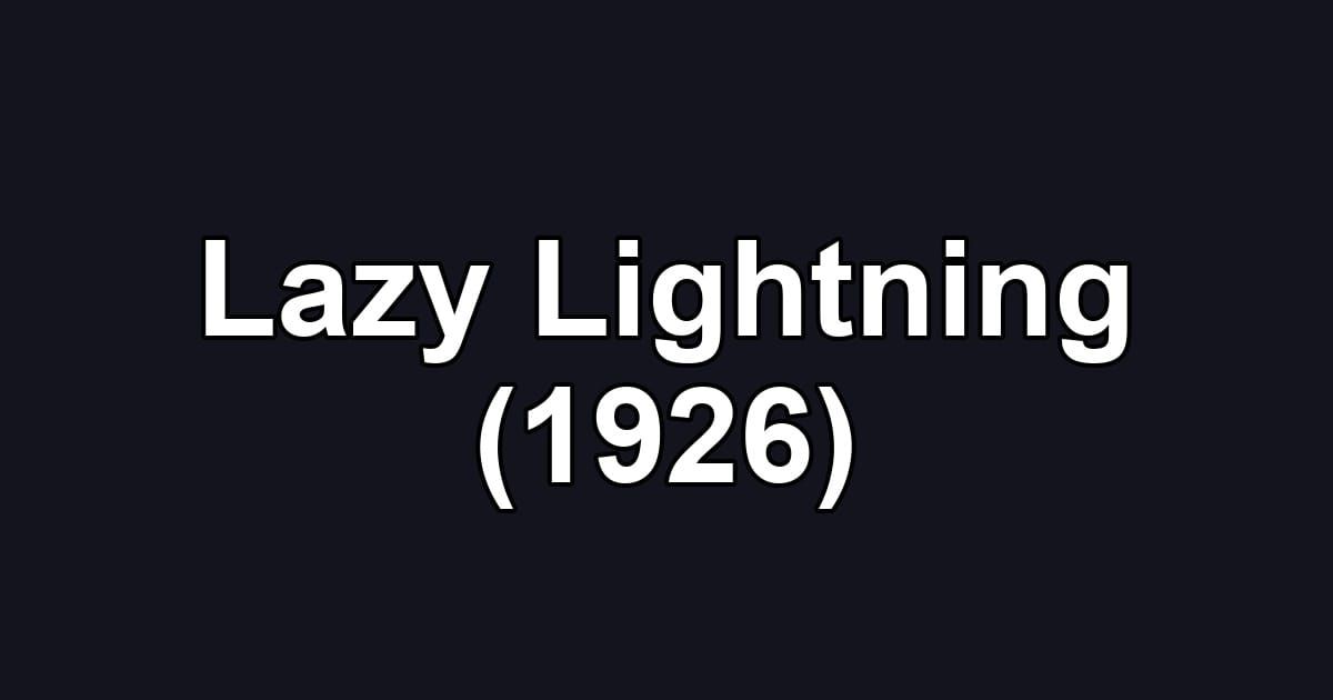 Lazy Lightning (1926)
