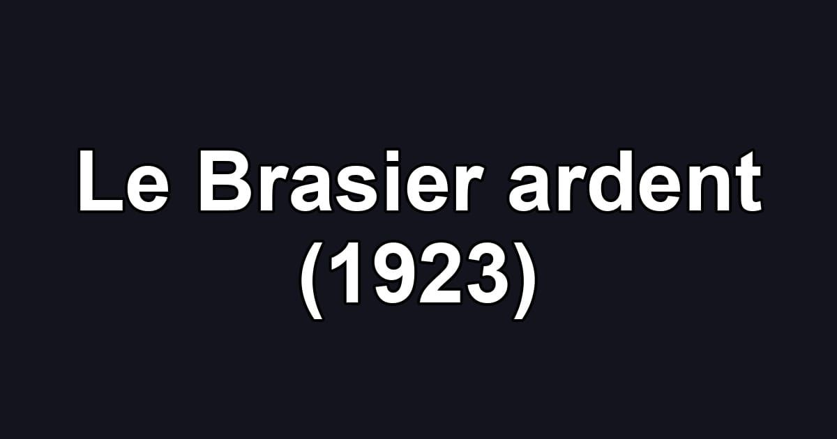 Le Brasier ardent (1923)