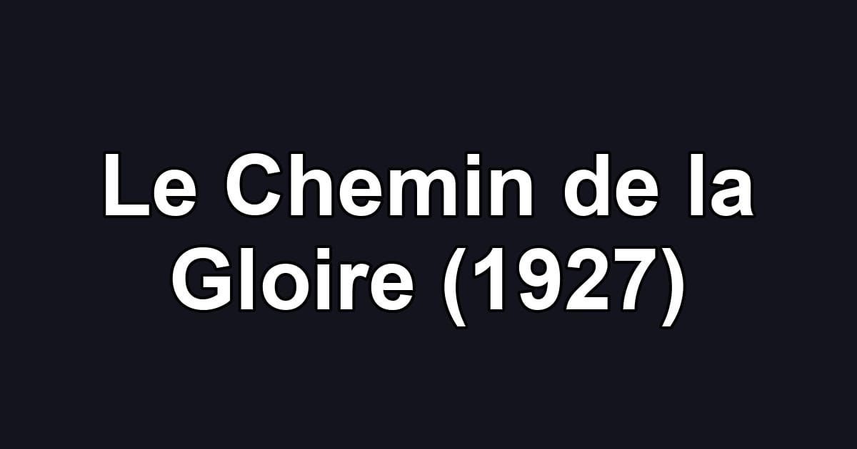 Le Chemin de la Gloire (1927)
