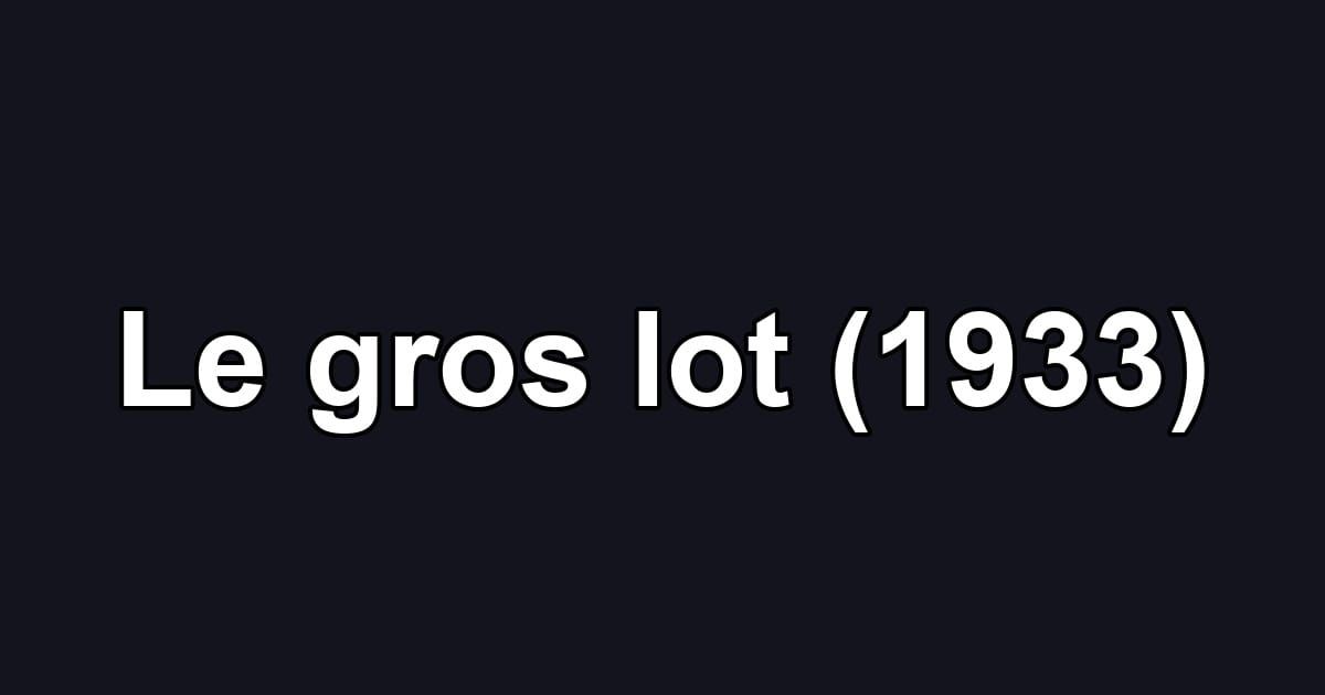 Le gros lot (1933)