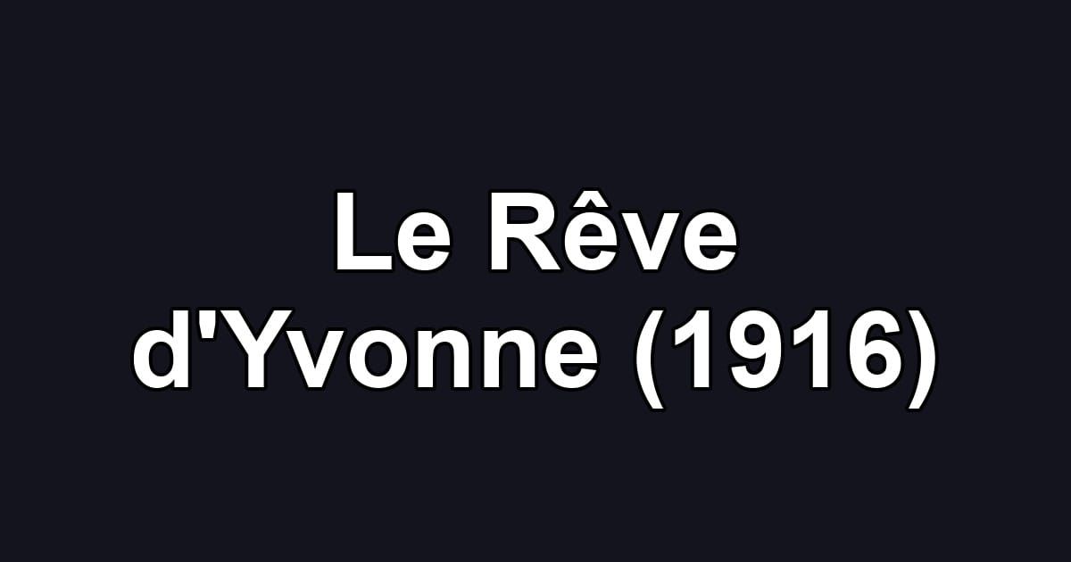 Le Rêve d'Yvonne (1916)