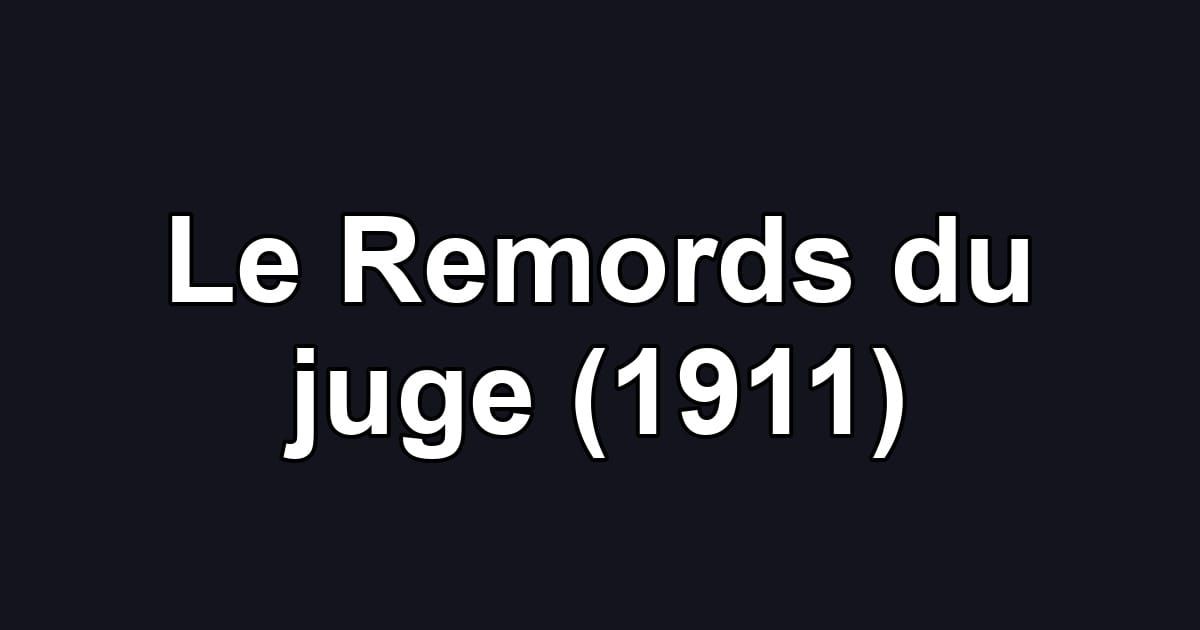 Le Remords du juge (1911)