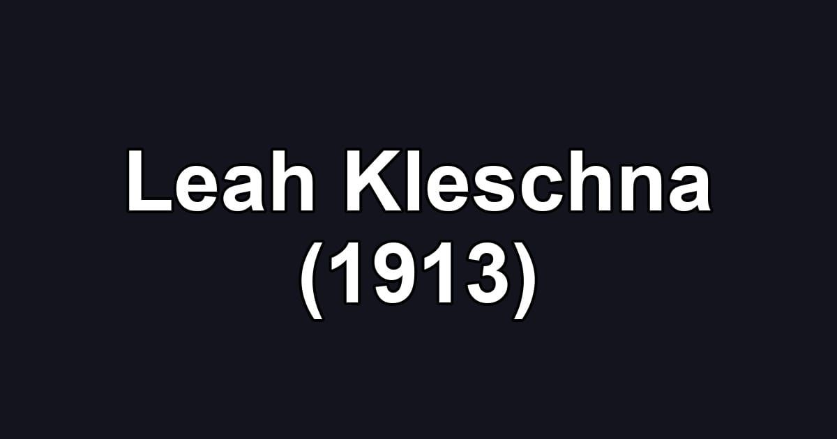 Leah Kleschna (1913)