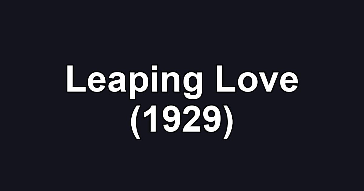 Leaping Love (1929)