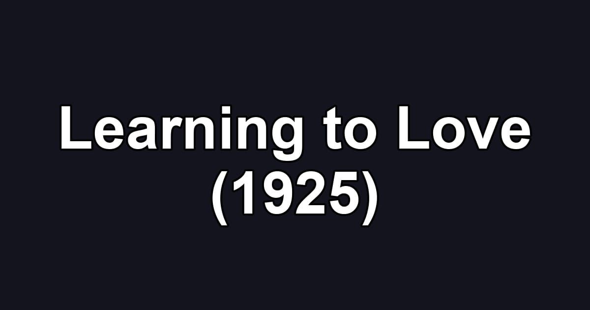 Learning to Love (1925)