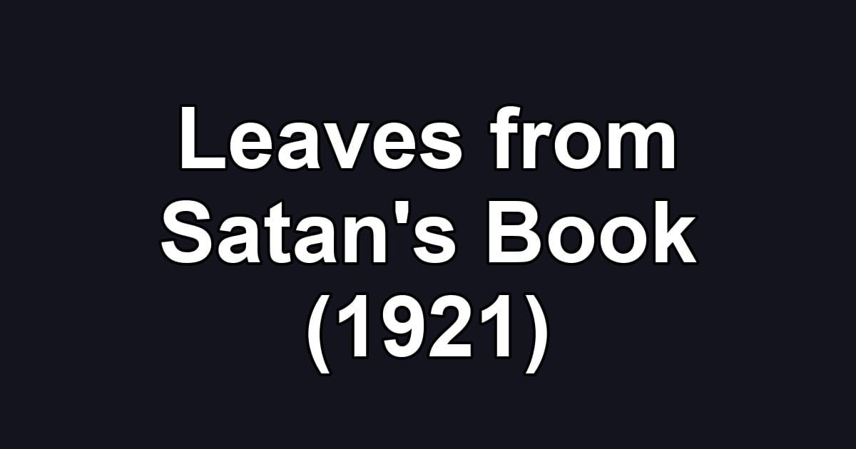 Leaves from Satan's Book (1921)