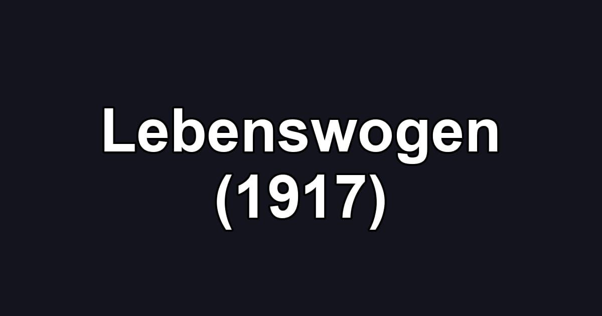 Lebenswogen (1917)