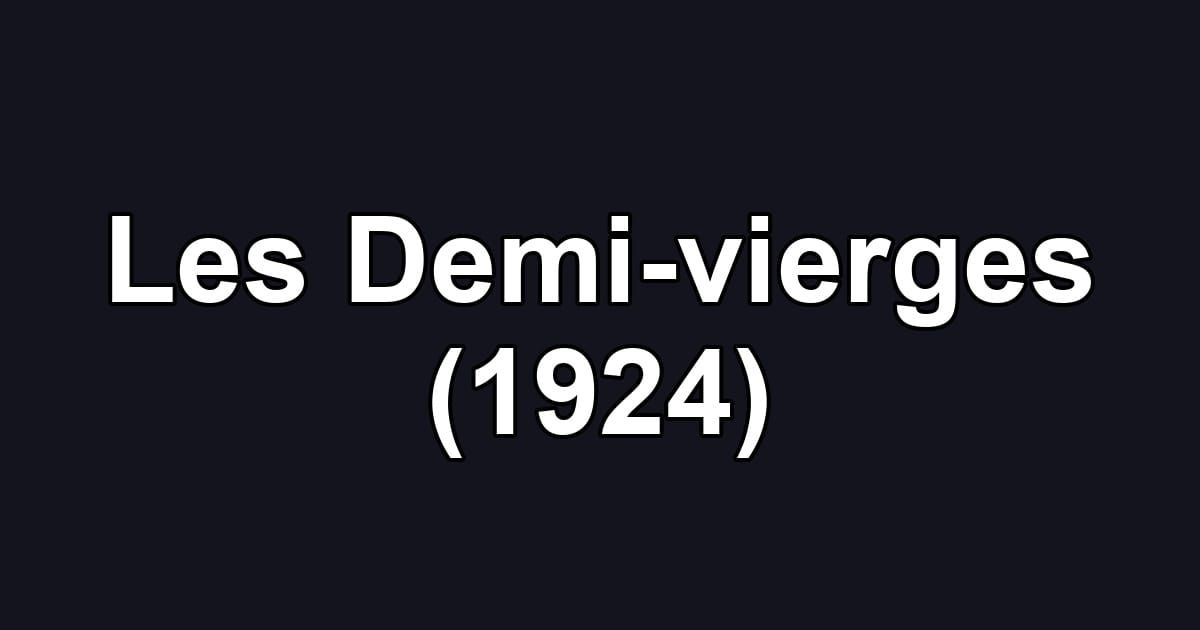 Les Demi-vierges (1924)