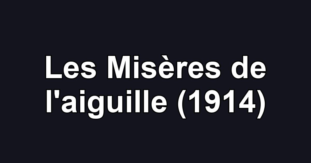 Les Misères de l'aiguille (1914)