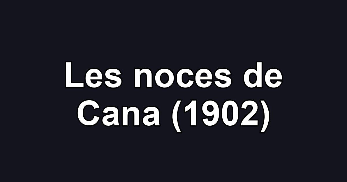 Les noces de Cana (1902)