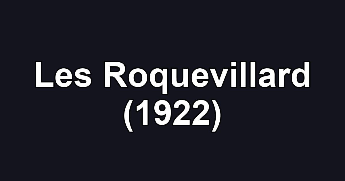 Les Roquevillard (1922)