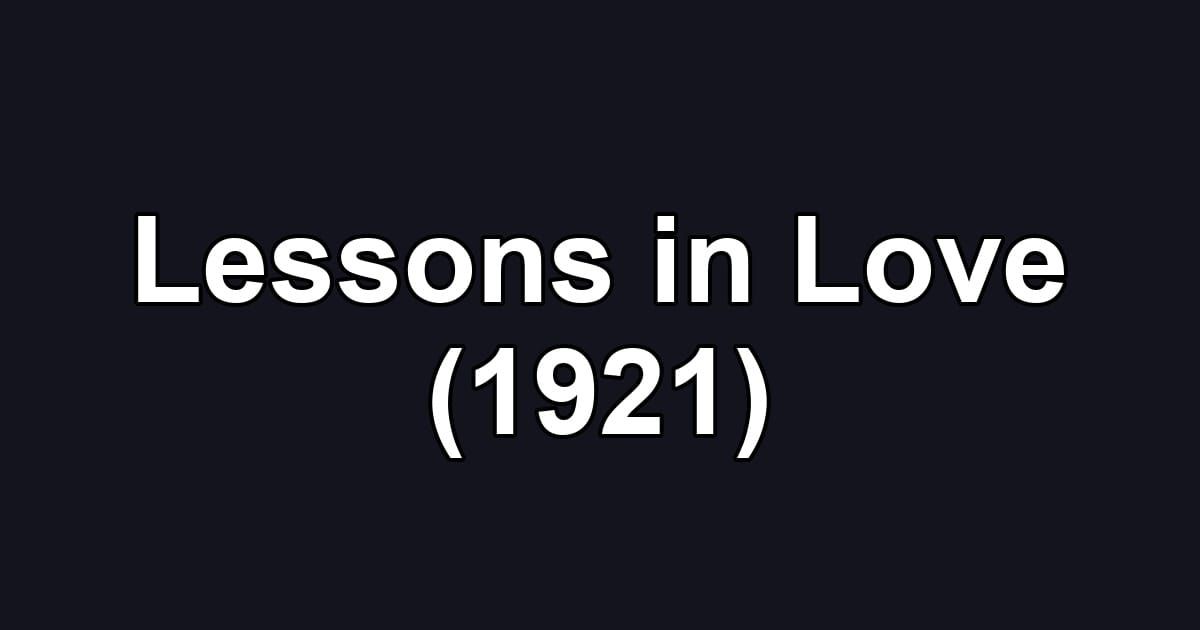 Lessons in Love (1921)