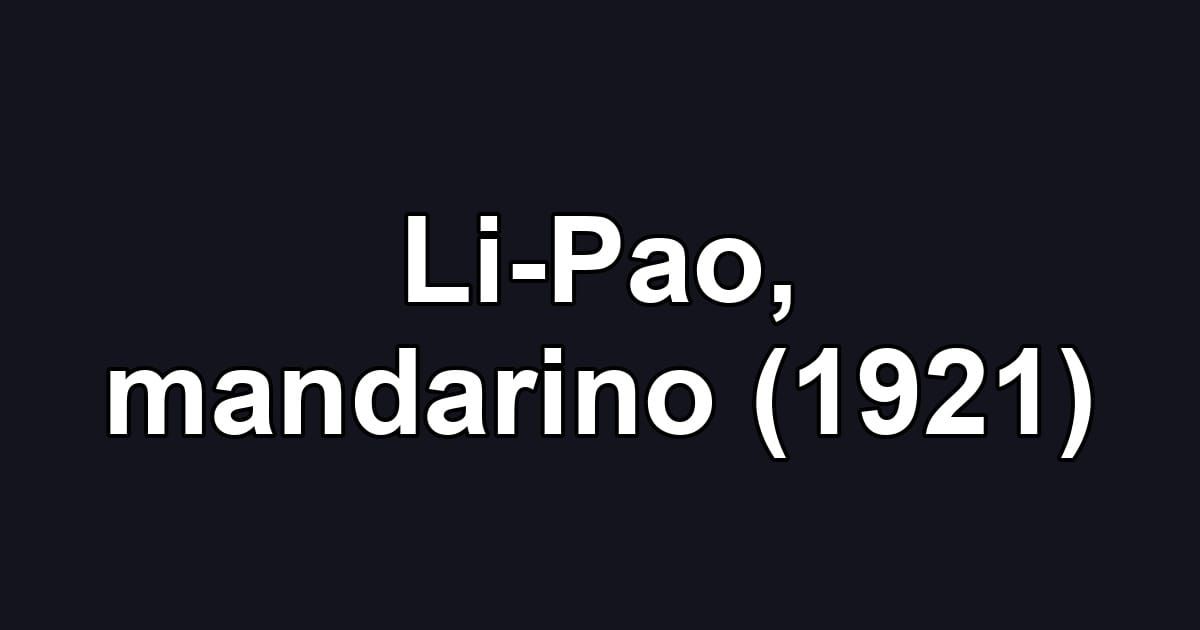 Li-Pao, mandarino (1921)