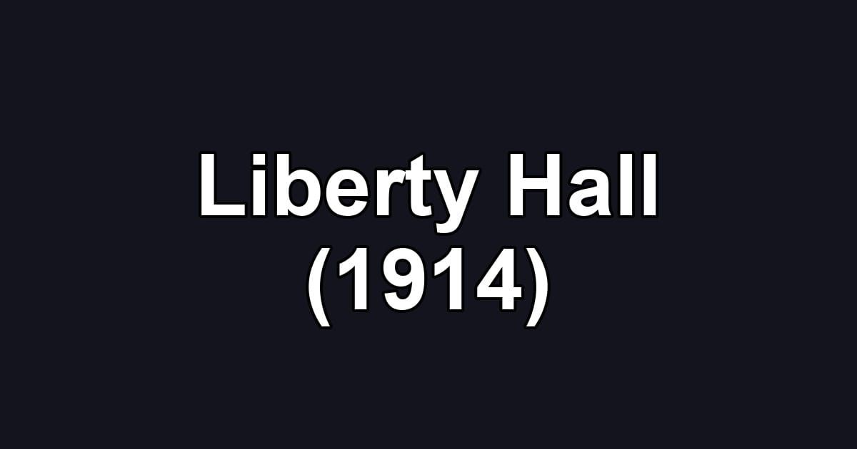Liberty Hall (1914)