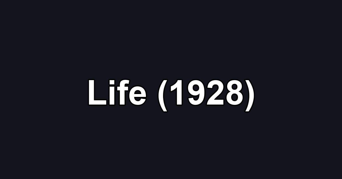 Life (1928)