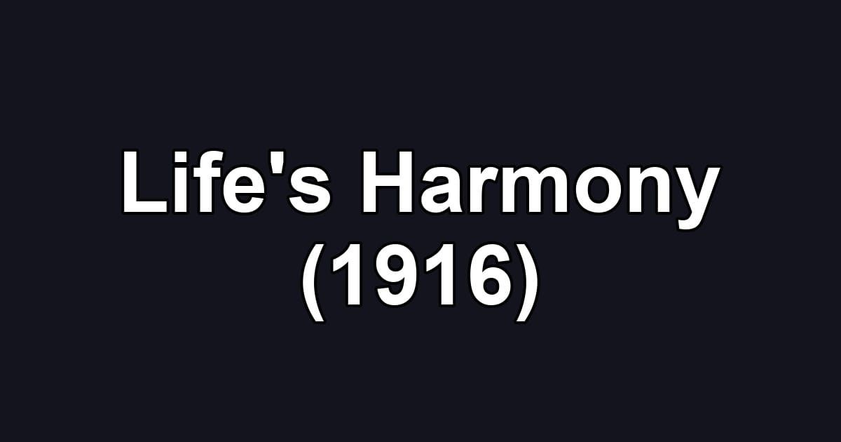 Life's Harmony (1916)