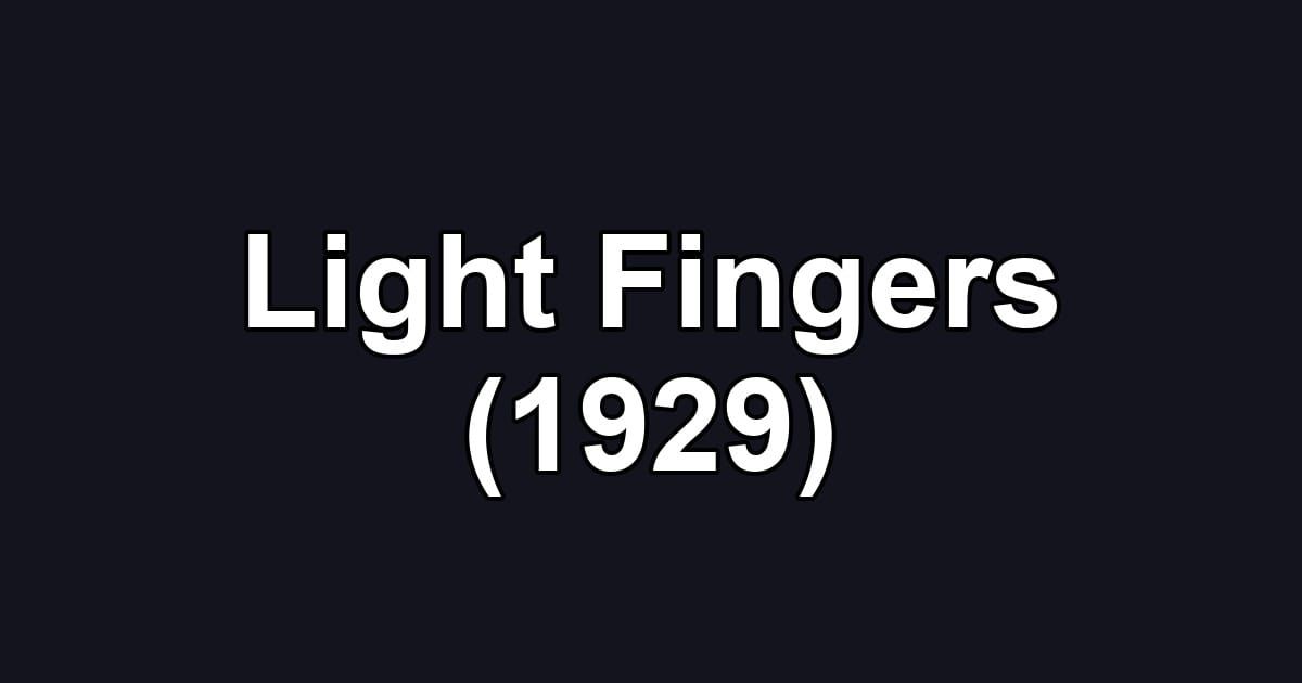 Light Fingers (1929)