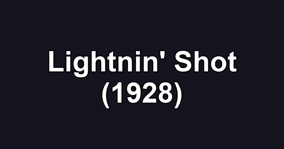 Lightnin' Shot (1928)