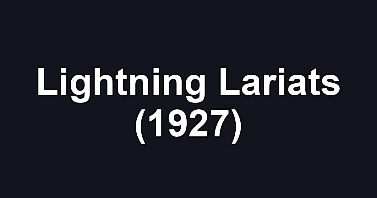 Lightning Lariats (1927)