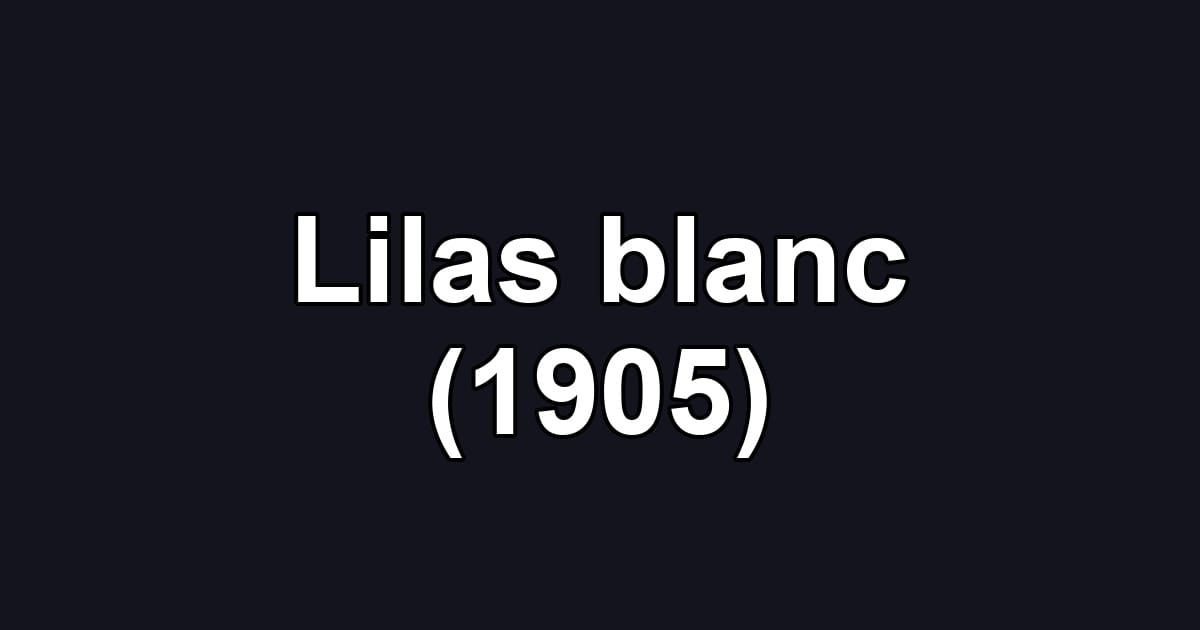 Lilas blanc (1905)
