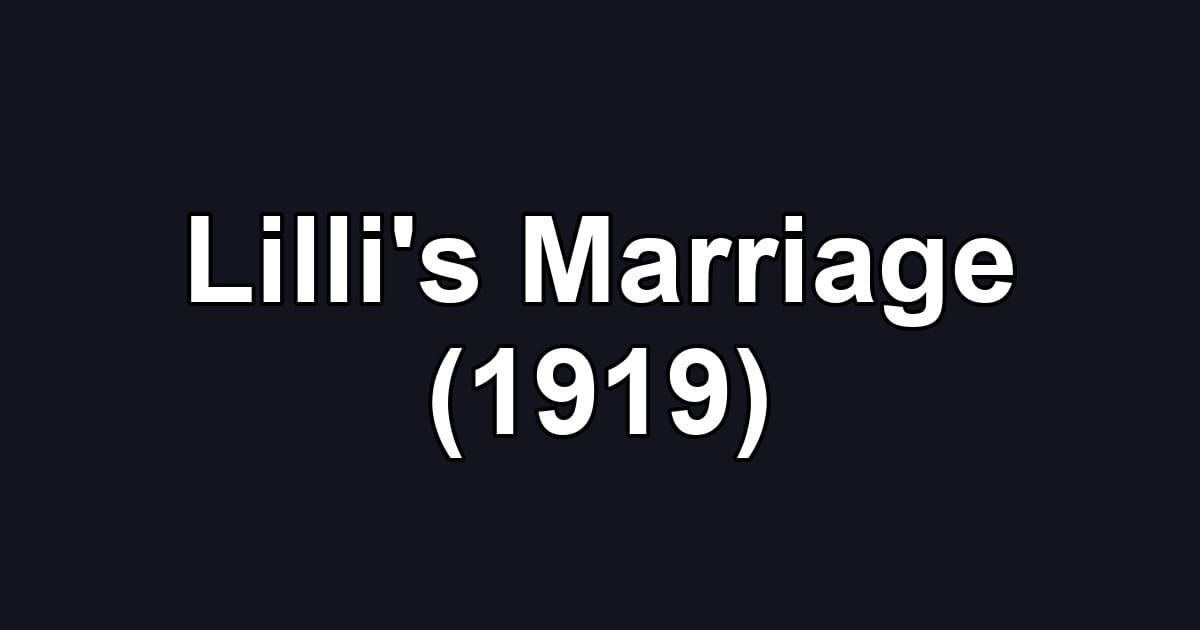 Lilli's Marriage (1919)