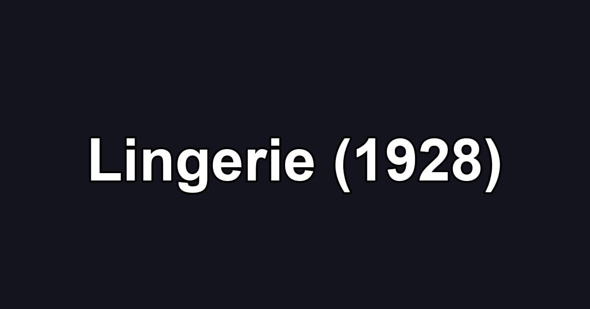 Lingerie (1928)