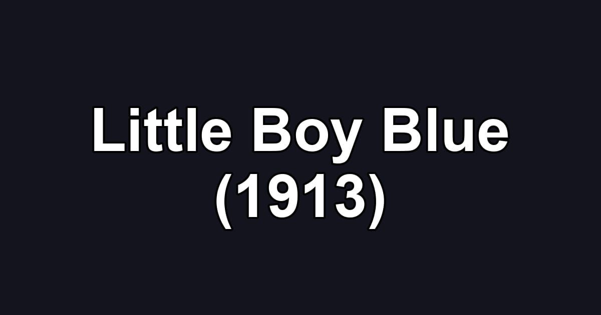 Little Boy Blue (1913)