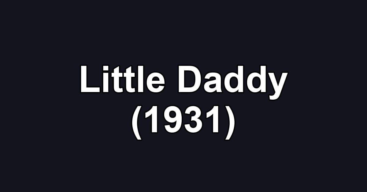 Little Daddy (1931)