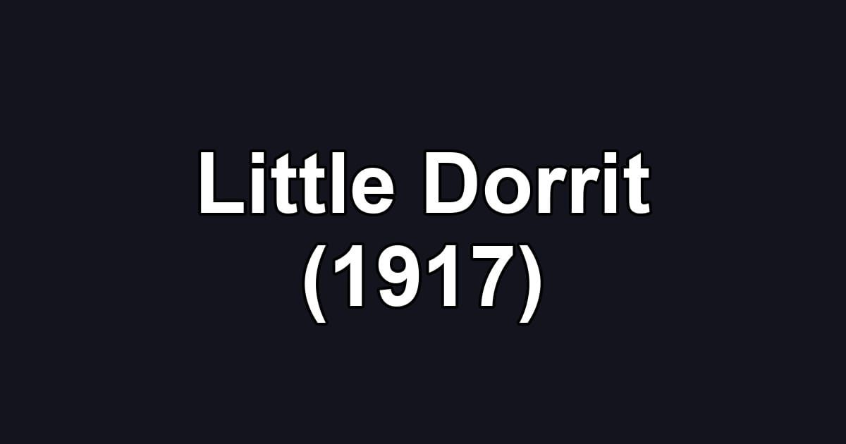 Little Dorrit (1917)