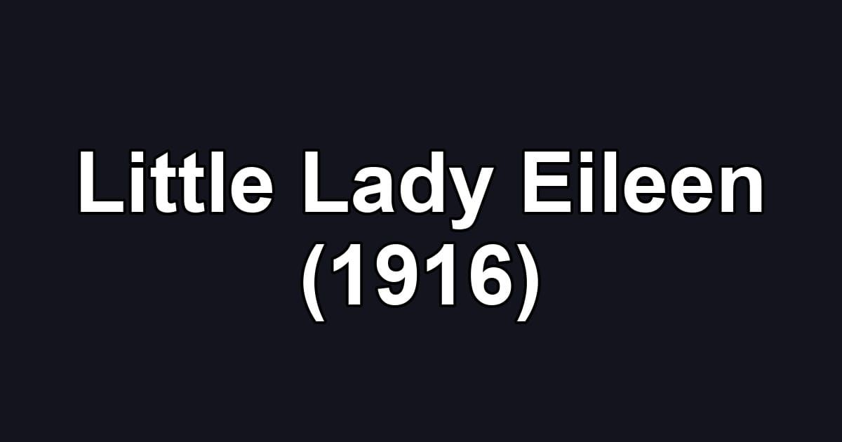 Little Lady Eileen (1916)