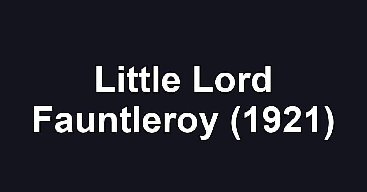 Little Lord Fauntleroy (1921)