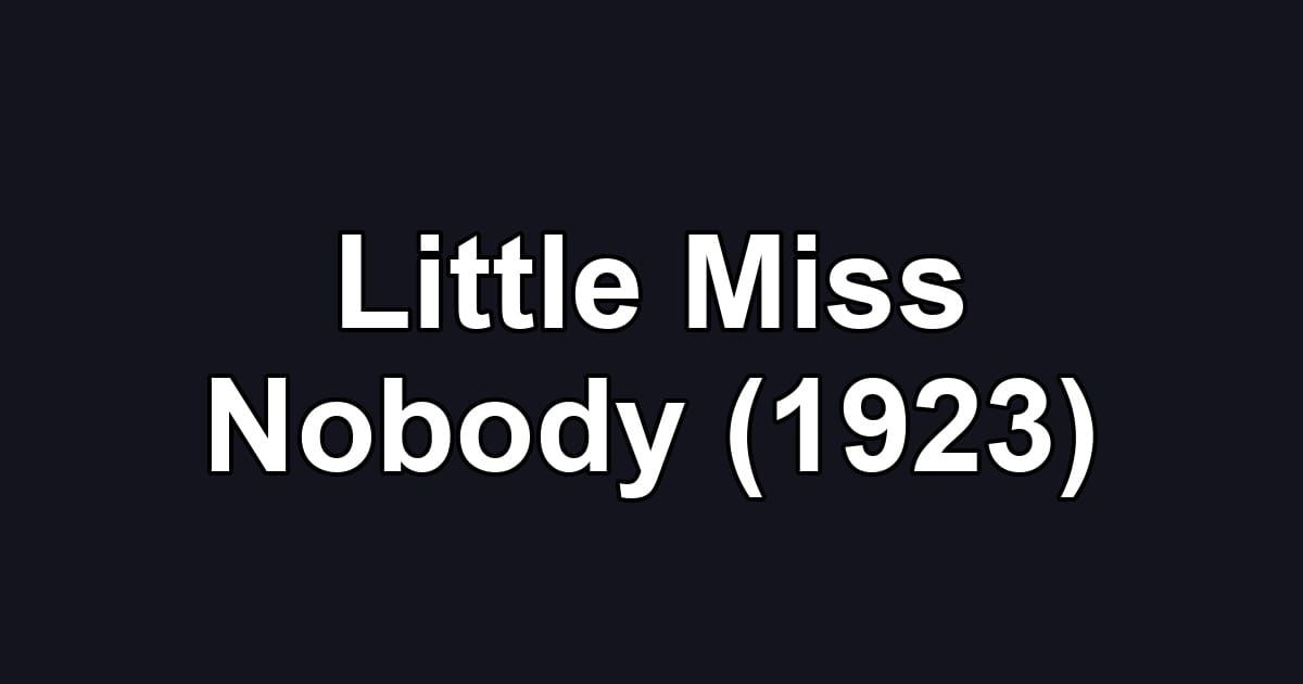 Little Miss Nobody (1923)