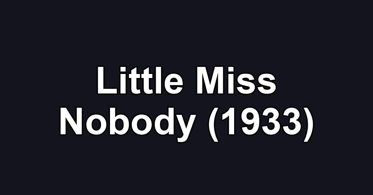 Little Miss Nobody (1933)