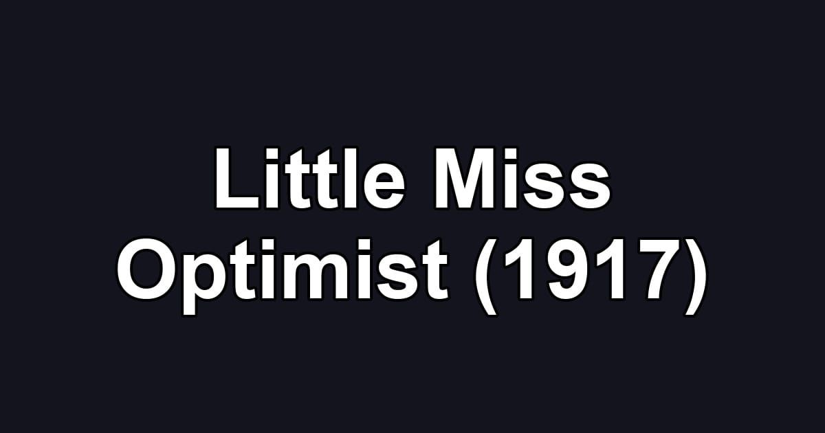 Little Miss Optimist (1917)