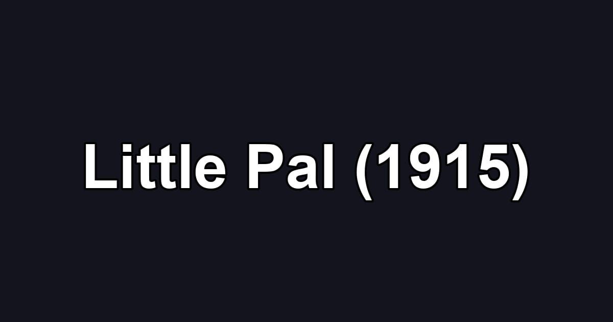 Little Pal (1915)