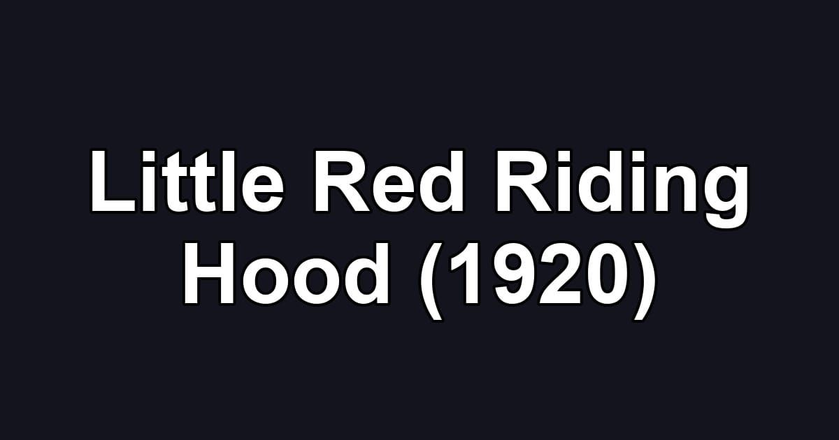 Little Red Riding Hood (1920)