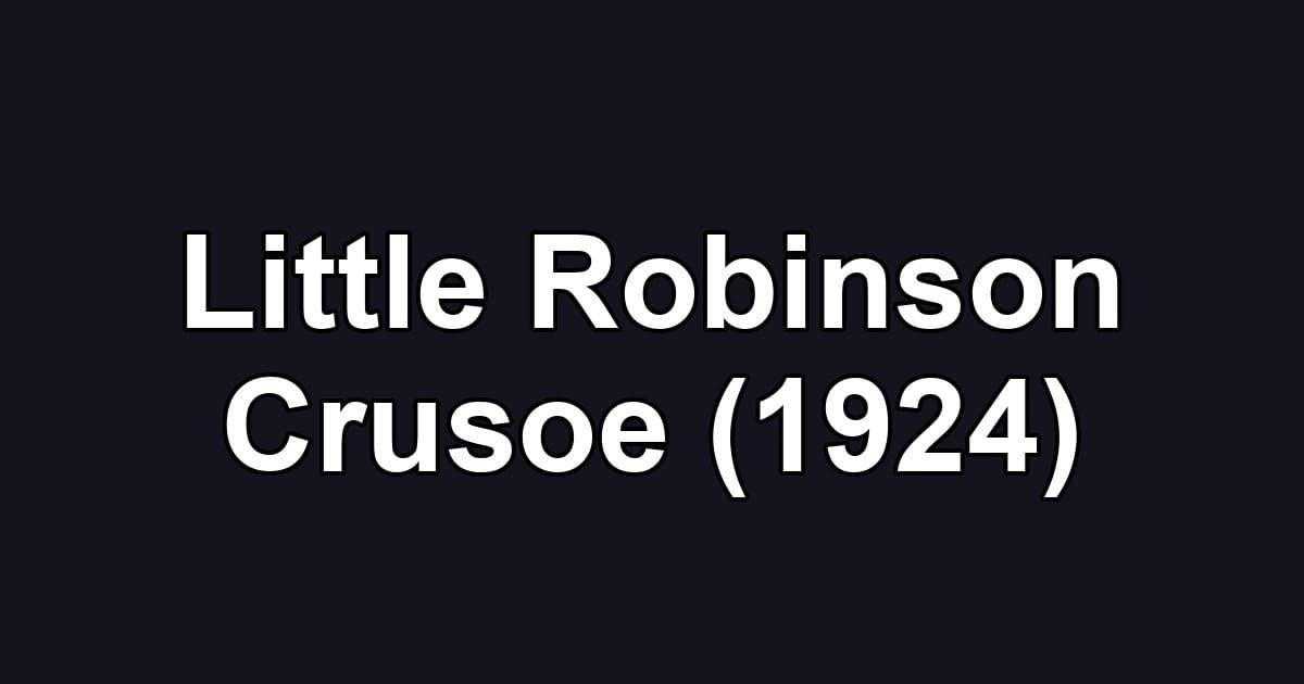 Little Robinson Crusoe (1924)