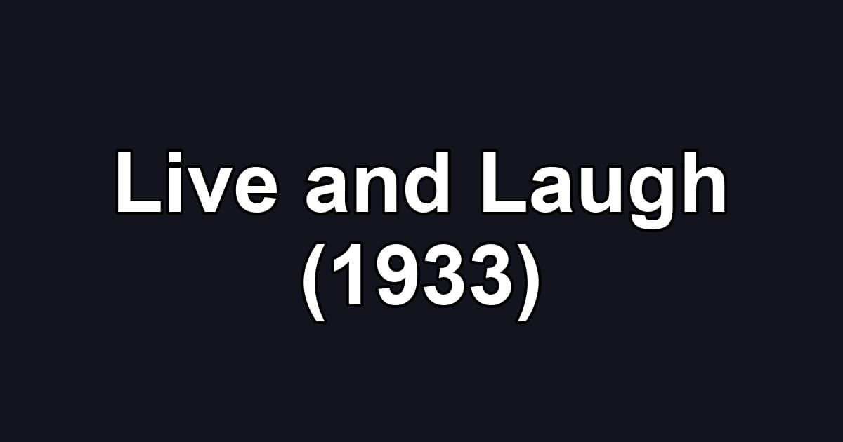 Live and Laugh (1933)