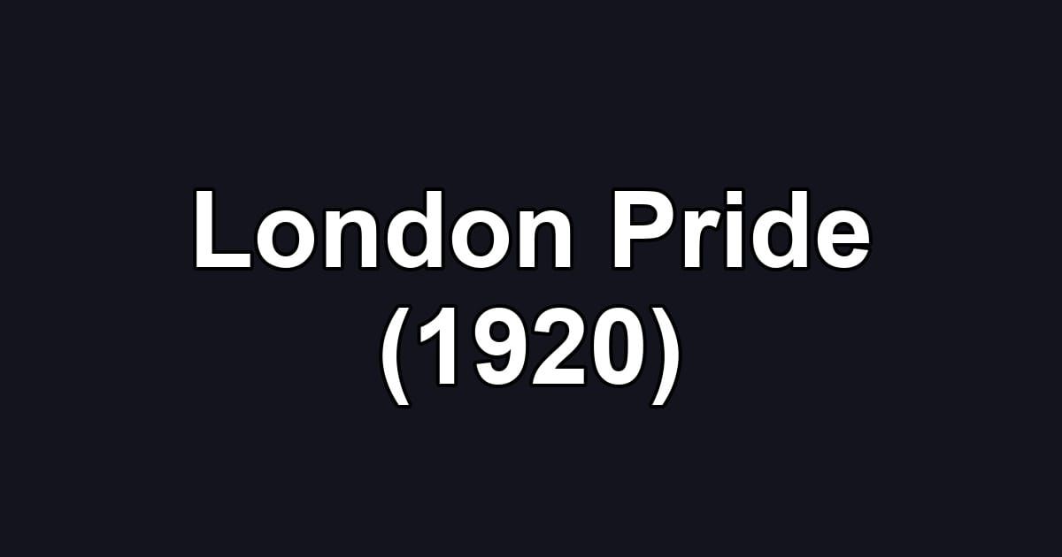 London Pride (1920)