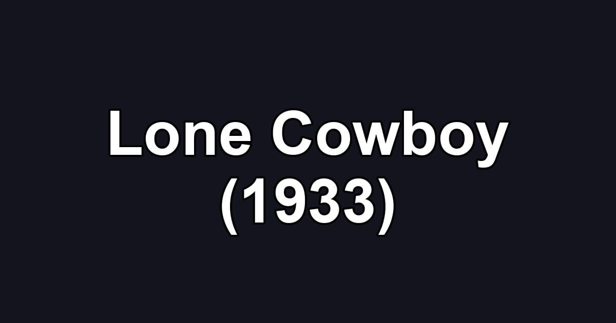 Lone Cowboy (1933)