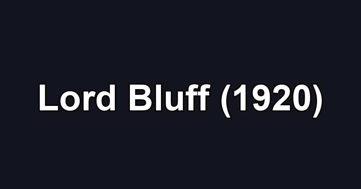Lord Bluff (1920)