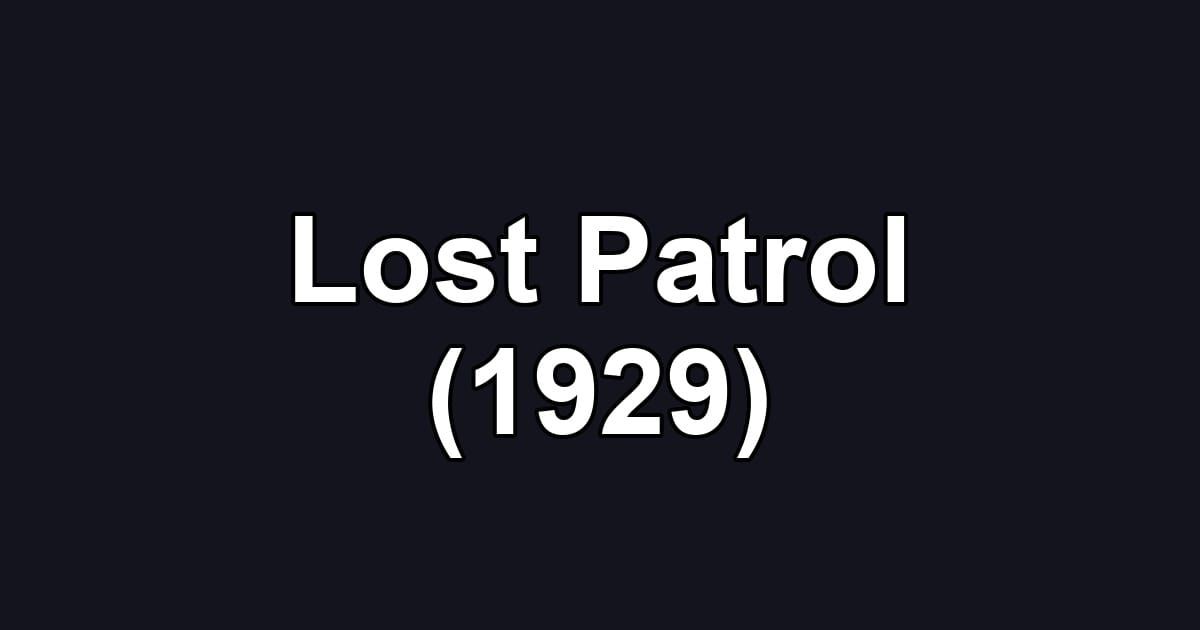 Lost Patrol (1929)