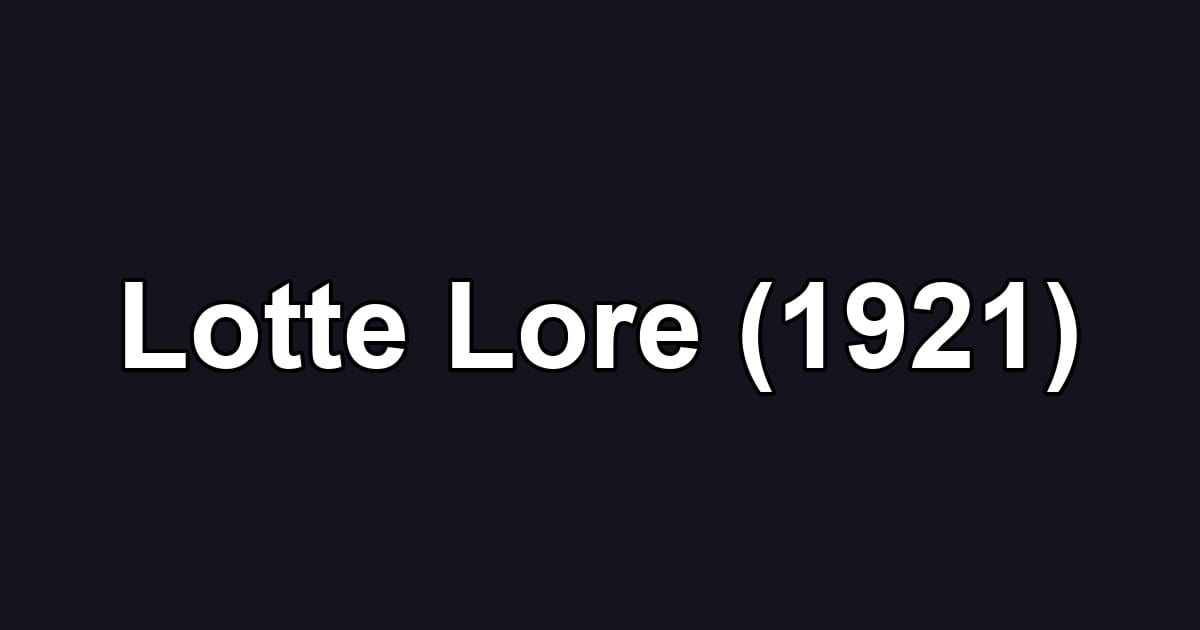 Lotte Lore (1921)