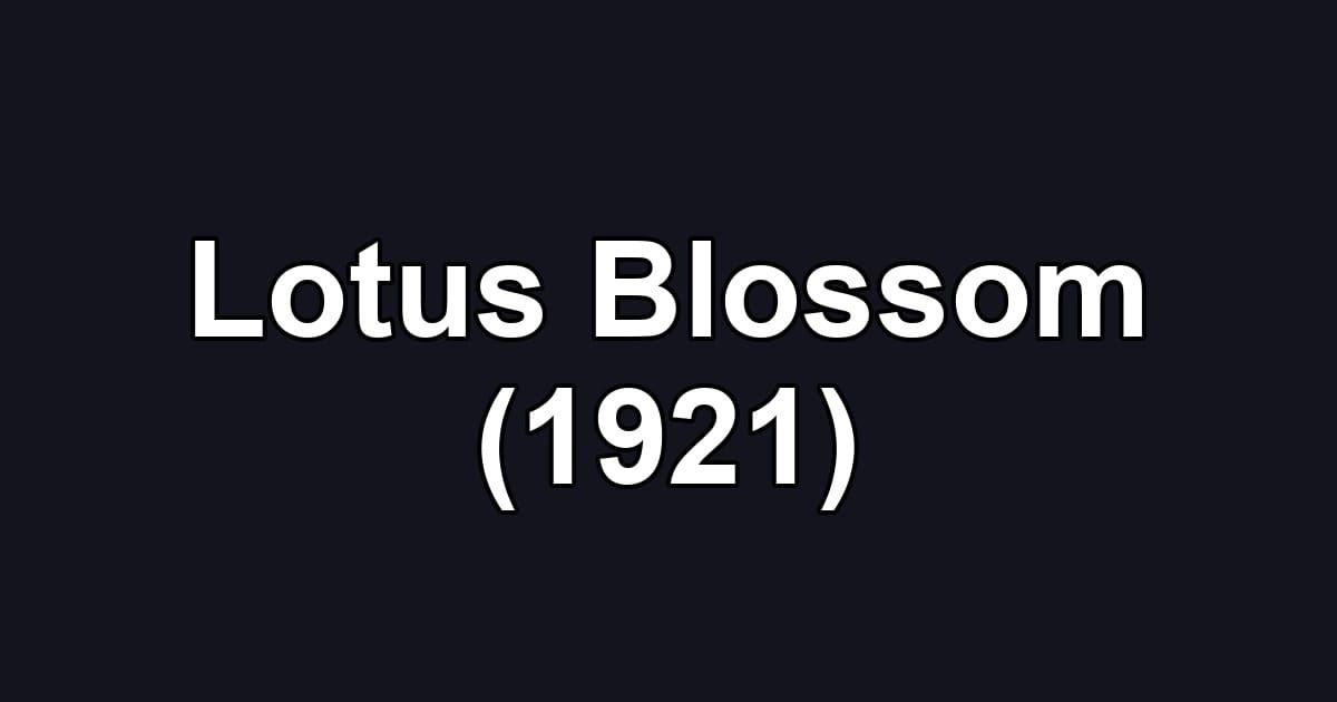 Lotus Blossom (1921)