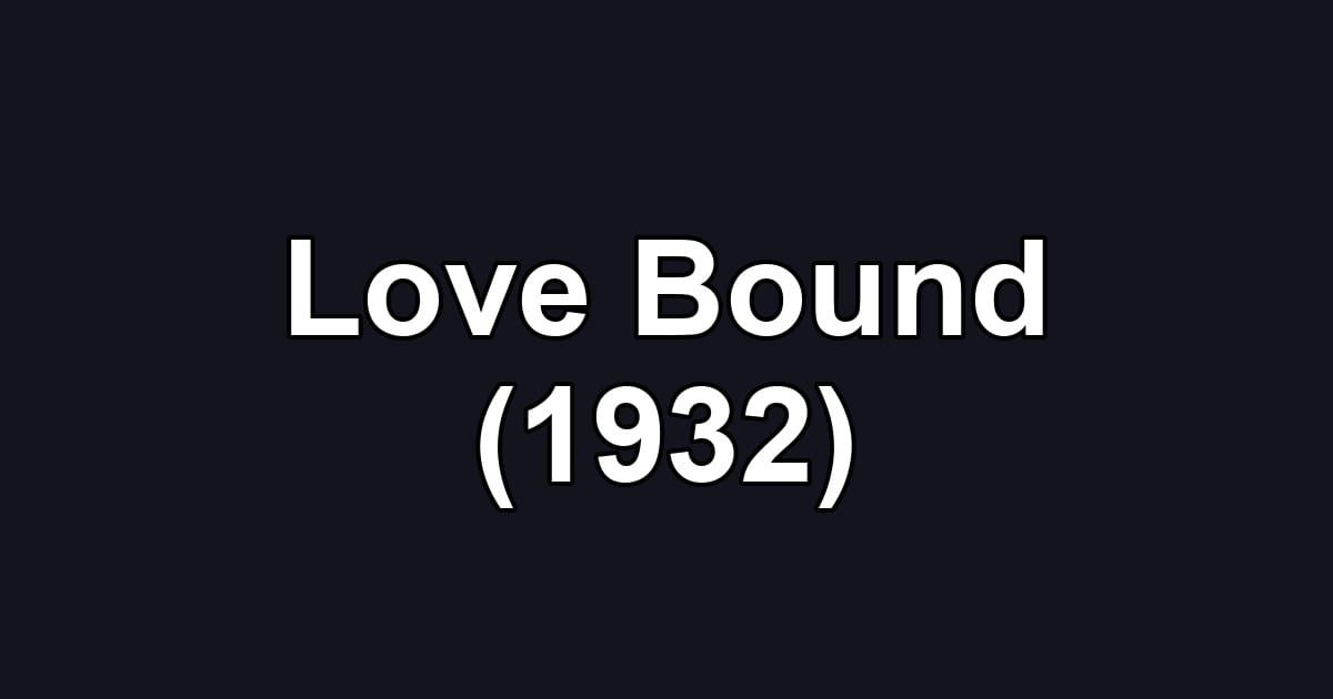 Love Bound (1932)