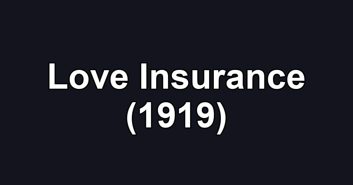 Love Insurance (1919)